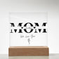 Lovely Mom Led Acrylic Plaque-Personalize up to 5 names, optional birth flowers | Mother's Day Gift | Beautiful Home Decor