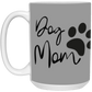 Dog Mom Definition Mug-Cute Funny For Dog Lovers | Mother's Day | Dog Mom's are moms too!