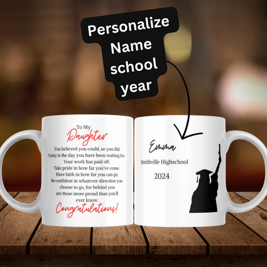 To My Daughter Personalized Graduation Mug - Congratulations!