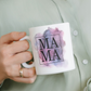 MAMA Watercolor Mug 15 oz | Mother's Day | Just Because | New Mom