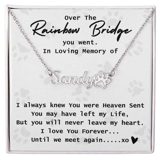 Over the Rainbow Bridge Memorial Name Necklace- Paw Print