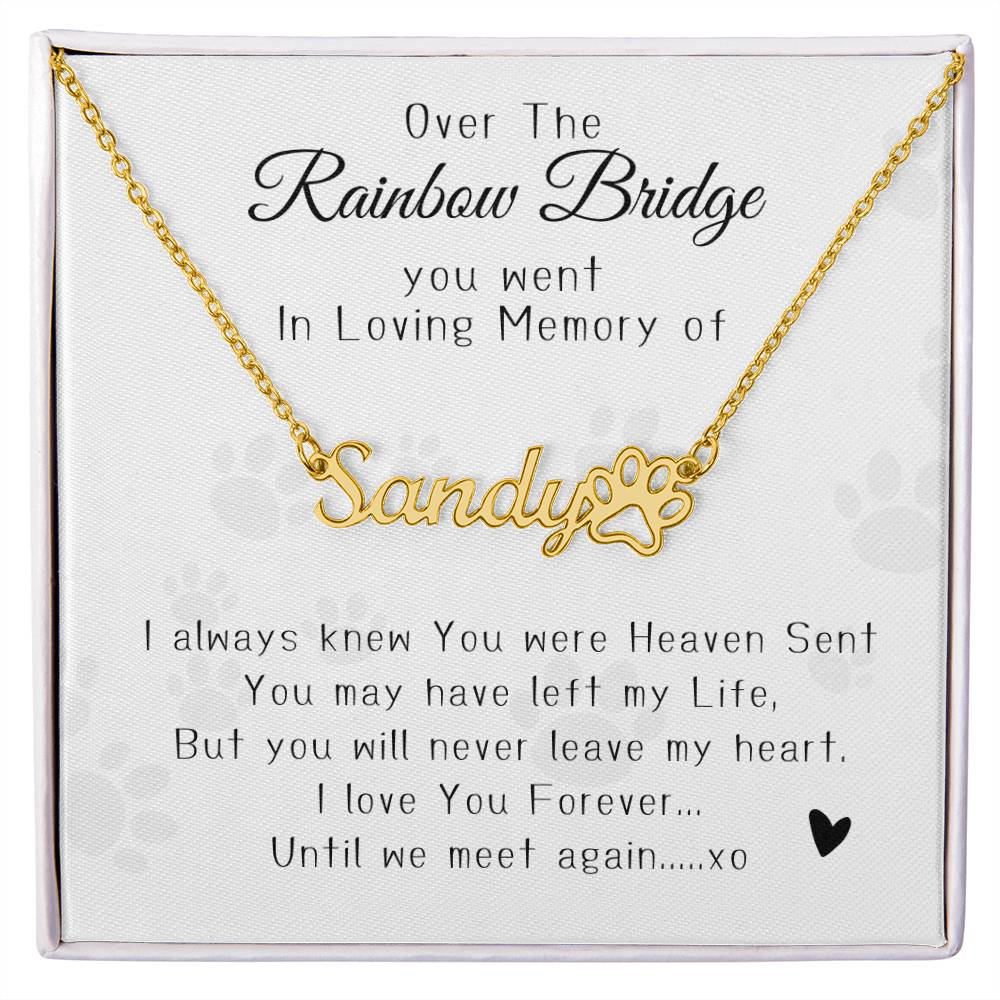 Over the Rainbow Bridge Memorial Name Necklace- Paw Prints 1