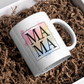 MAMA Watercolor Mug 15 oz | Mother's Day | Just Because | New Mom