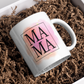 MAMA Watercolor Mug 15 oz | Mother's Day | Just Because | New Mom