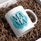 MAMA Watercolor Mug 15 oz | Mother's Day | Just Because | New Mom