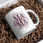 MAMA Watercolor Mug 15 oz | Mother's Day | Just Because | New Mom