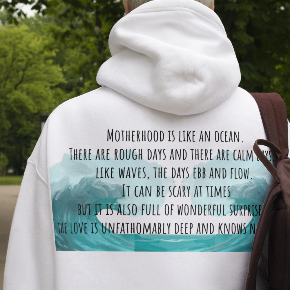 "Motherhood is like an Ocean" Waves Hooded Sweatshirt